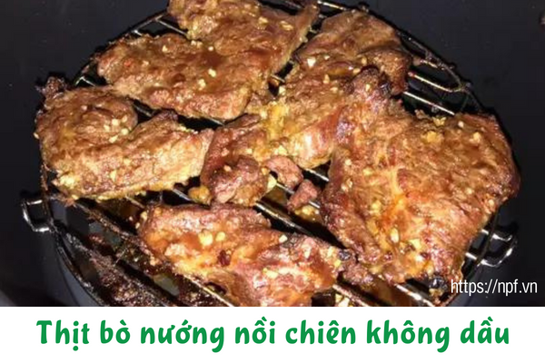 Thăn bò nướng nồi chiên không dầu Thăn bò nướng nồi chiên không dầu