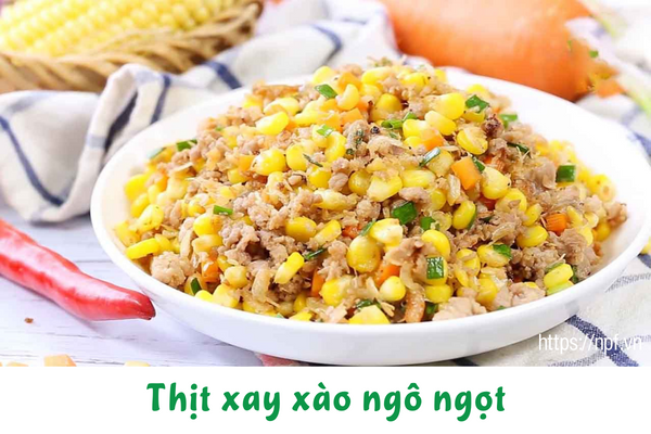 Thịt xay xào ngô ngọt Thịt xay xào ngô ngọt